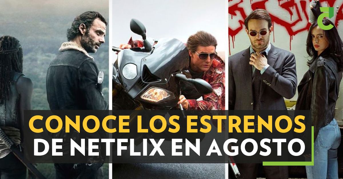 Conoce los estrenos que llegarán a Netflix en agosto
