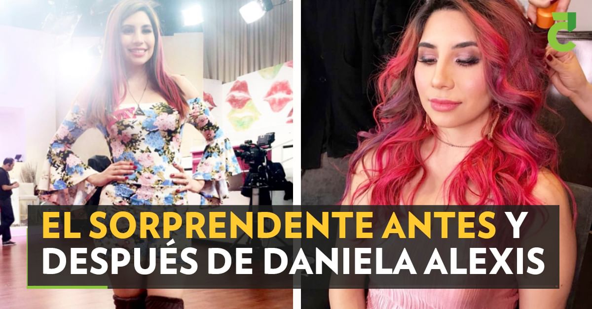 El sorprendente antes y después de Daniela Alexis