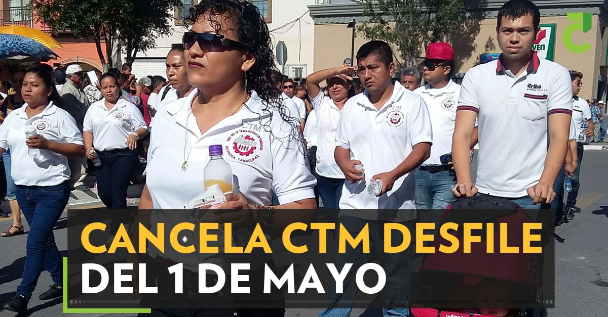 Cancela CTM desfile del 1 de Mayo