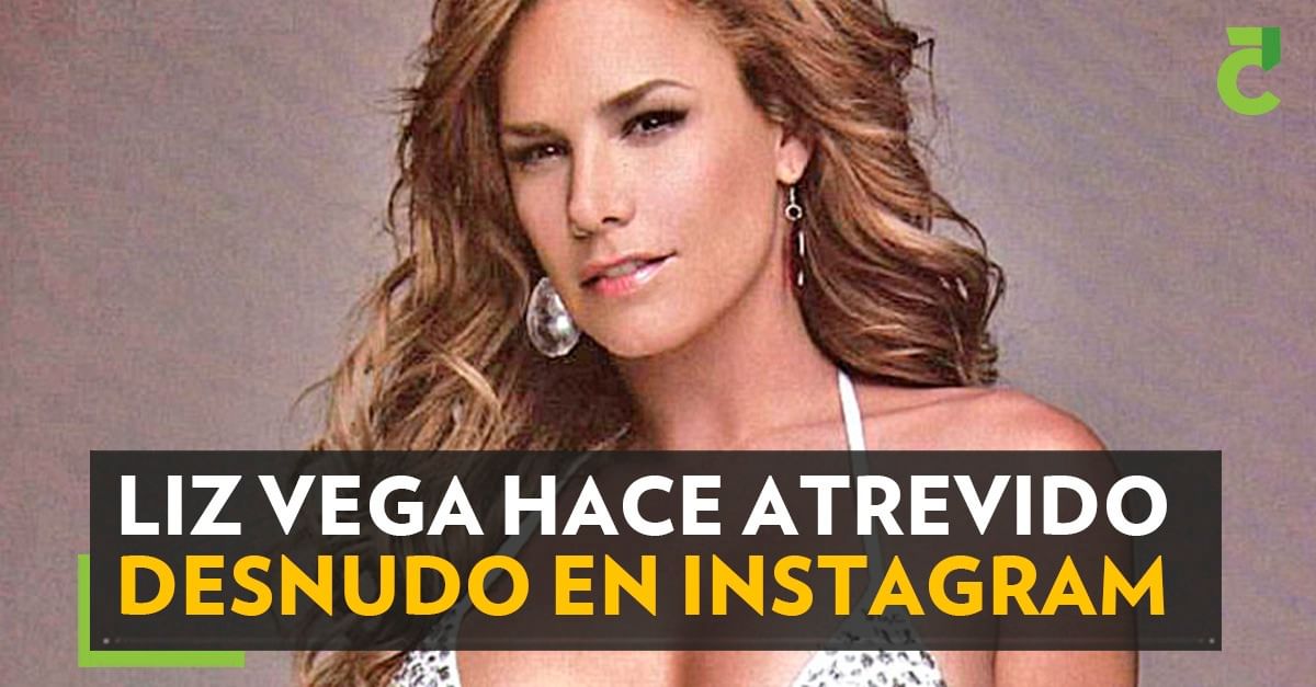 Liz Vega hace atrevido desnudo en instagram
