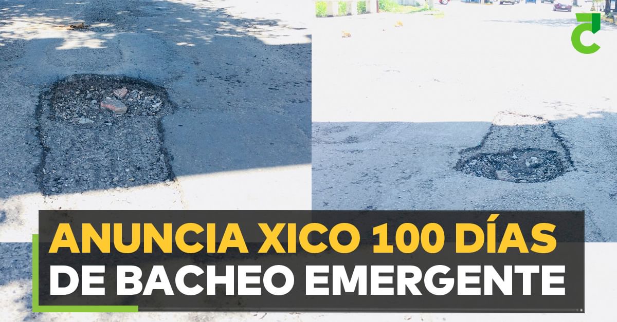 Anuncia Xico 100 D as De Bacheo Emergente
