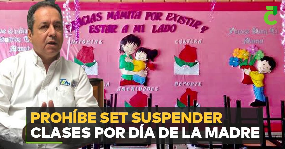 Prohíbe SET suspender clases por Día de la Madre