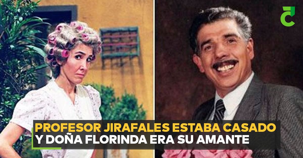 Profesor Jirafales estaba casado y Doña Florinda era su amante