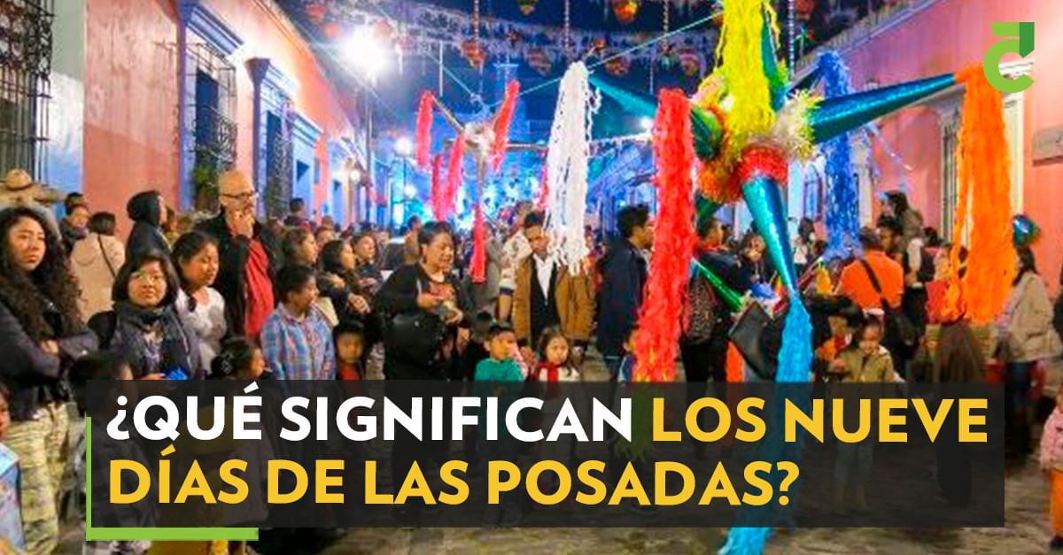 ¿Qué significan los nueve días de las posadas?