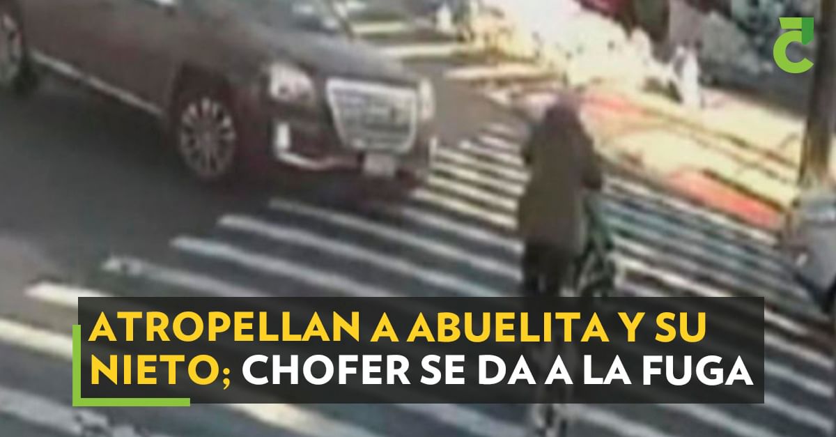 Atropellan a abuelita y su nieto; chofer se da a la fuga