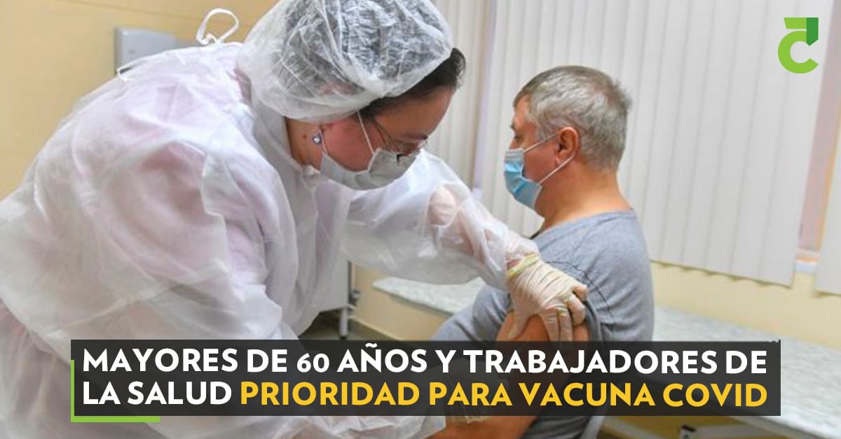 Mayores de 60 años y trabajadores de la Salud prioridad para vacuna COVID