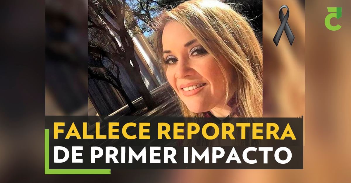 Fallece reportera de Primer Impacto