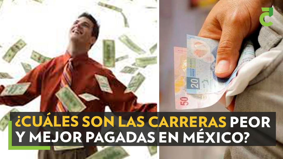 ¿Cuáles son las carreras peor y mejor pagadas en México?