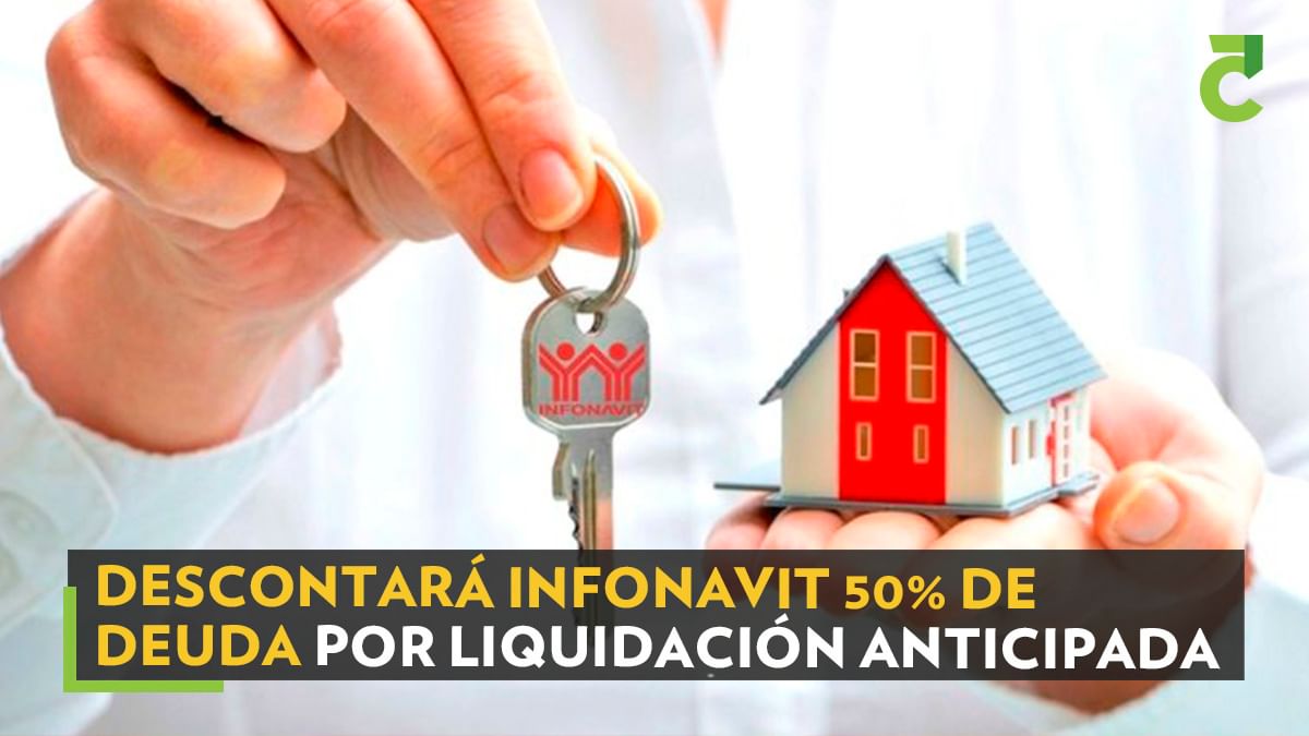 Descontará Infonavit 50% de deuda por liquidación anticipada