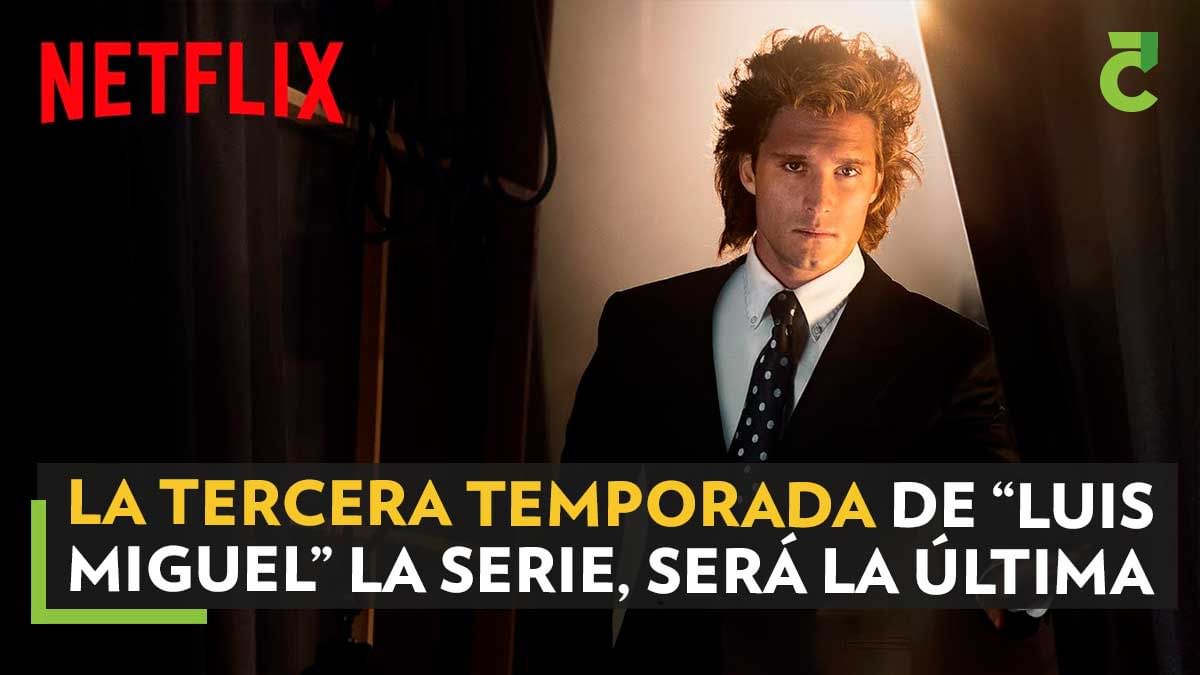 luis-miguel-serie-última-temporada