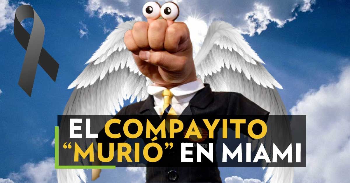 “Murió” el Compayito en Miami