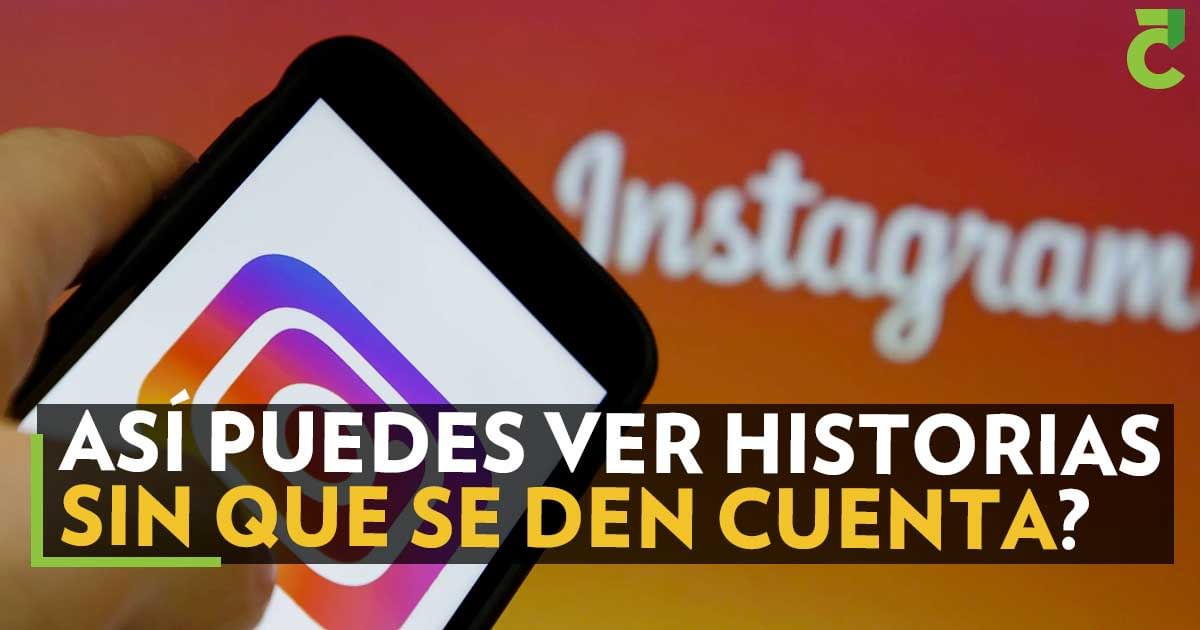 Ver Historias Destacadas Instagram Sin Que Se Den Cuenta