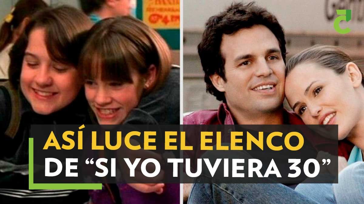 Así lucen los actores de “Si yo tuviera 30” a 18 años de su estreno