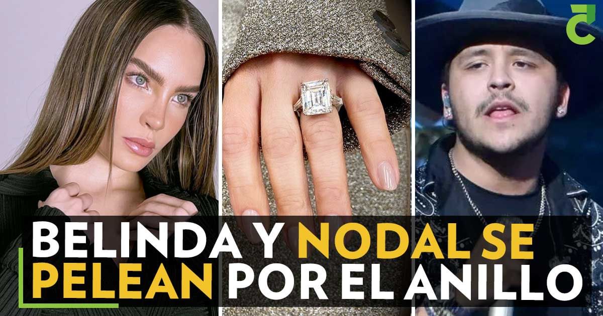 Belinda y Nodal se pelean por el anillo