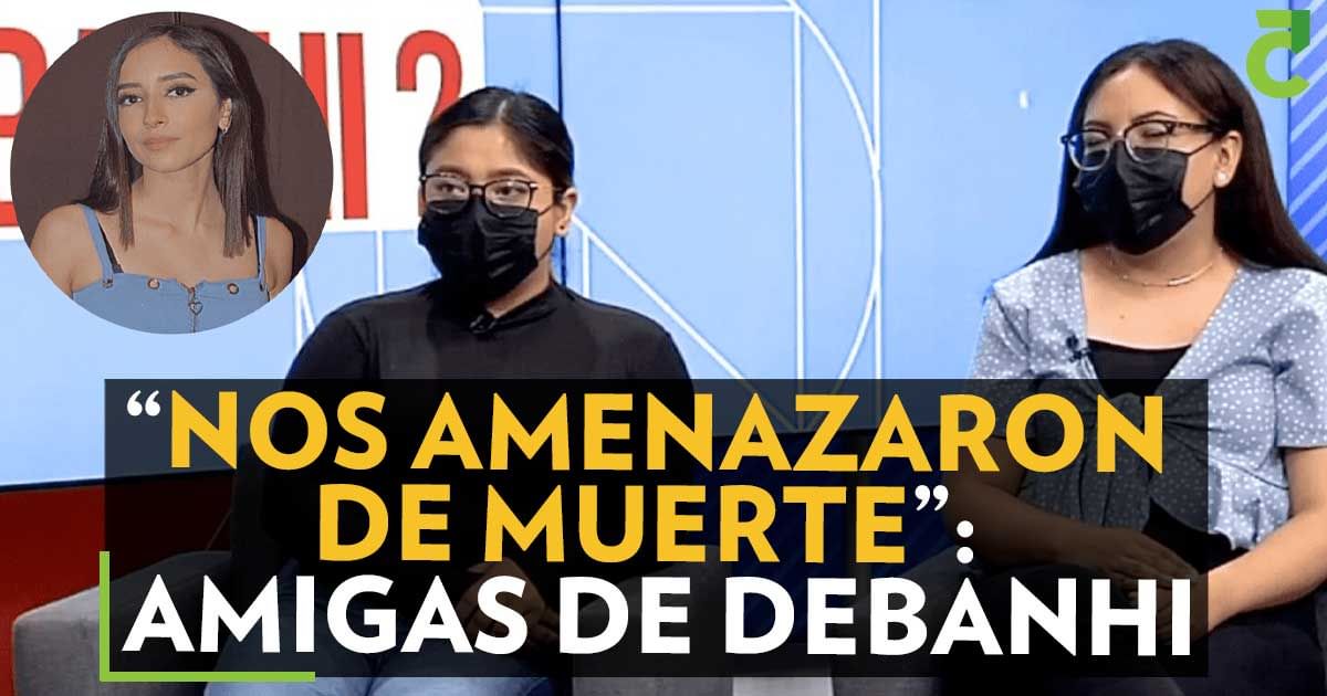 “Nos amenazaron de muerte”: Amigas de Debanhi