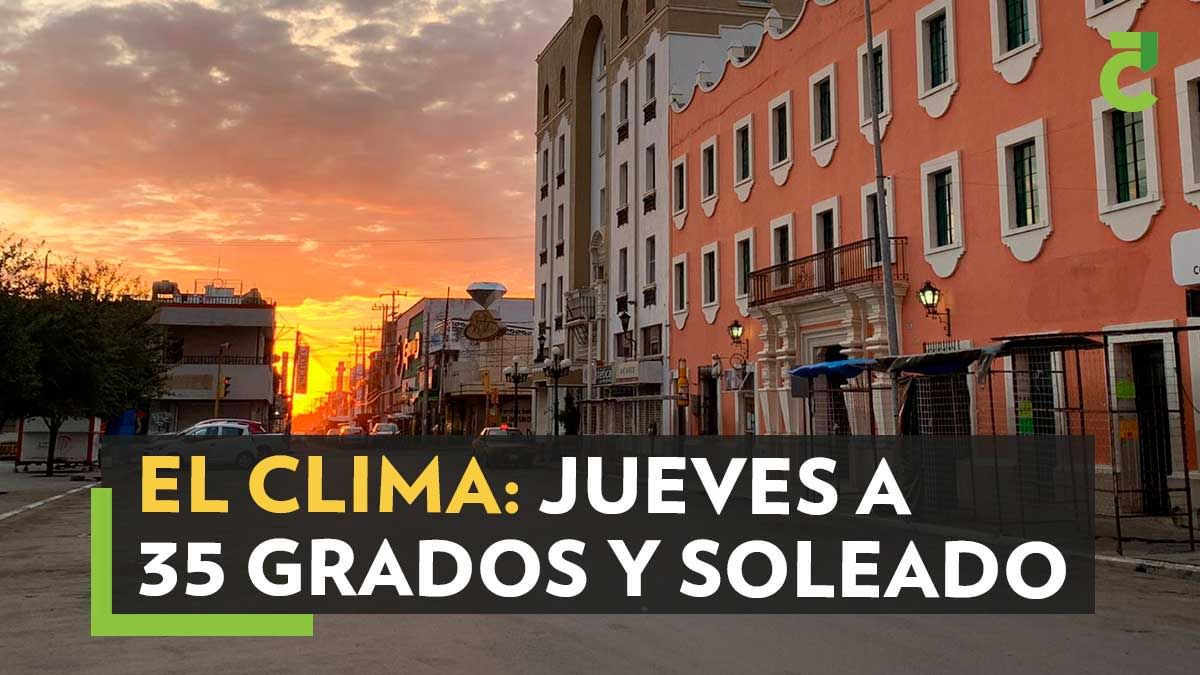 El clima para hoy en Ciudad Victoria, jueves 16 de Junio