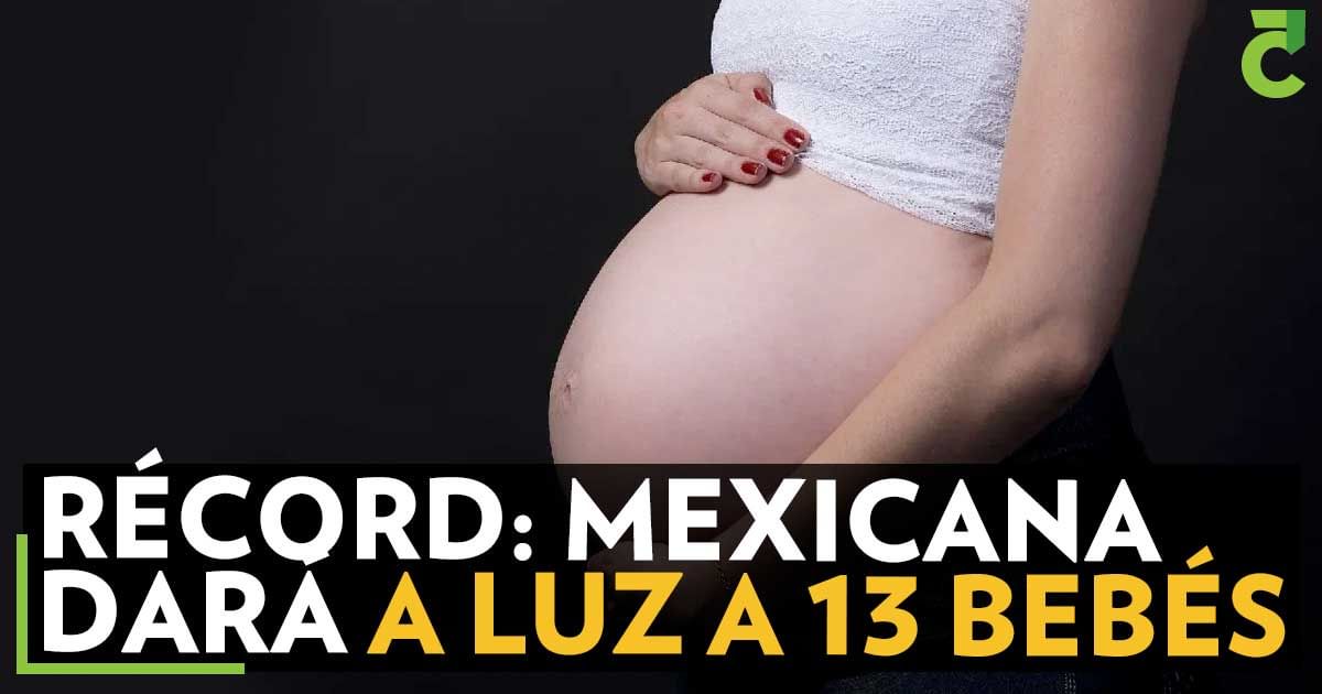Récord: mexicana dará a luz a 13 bebés