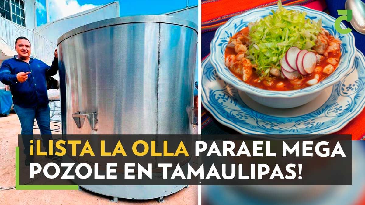 ¡Lista la olla para el mega pozole en Tamaulipas!