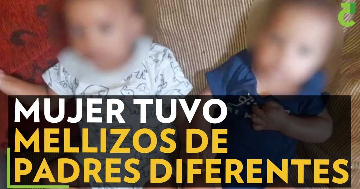 Mujer tuvo mellizos de padres diferentes