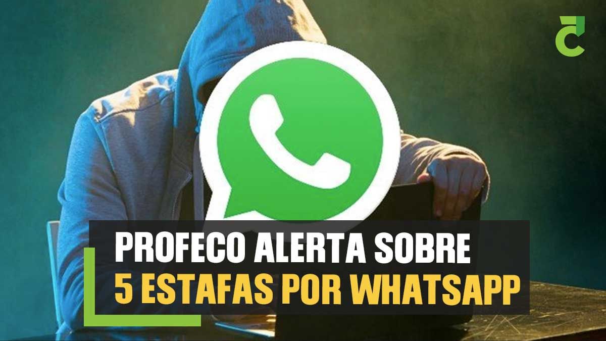 Profeco alerta por 5 tipos de estafas que se dan vía WhatsApp