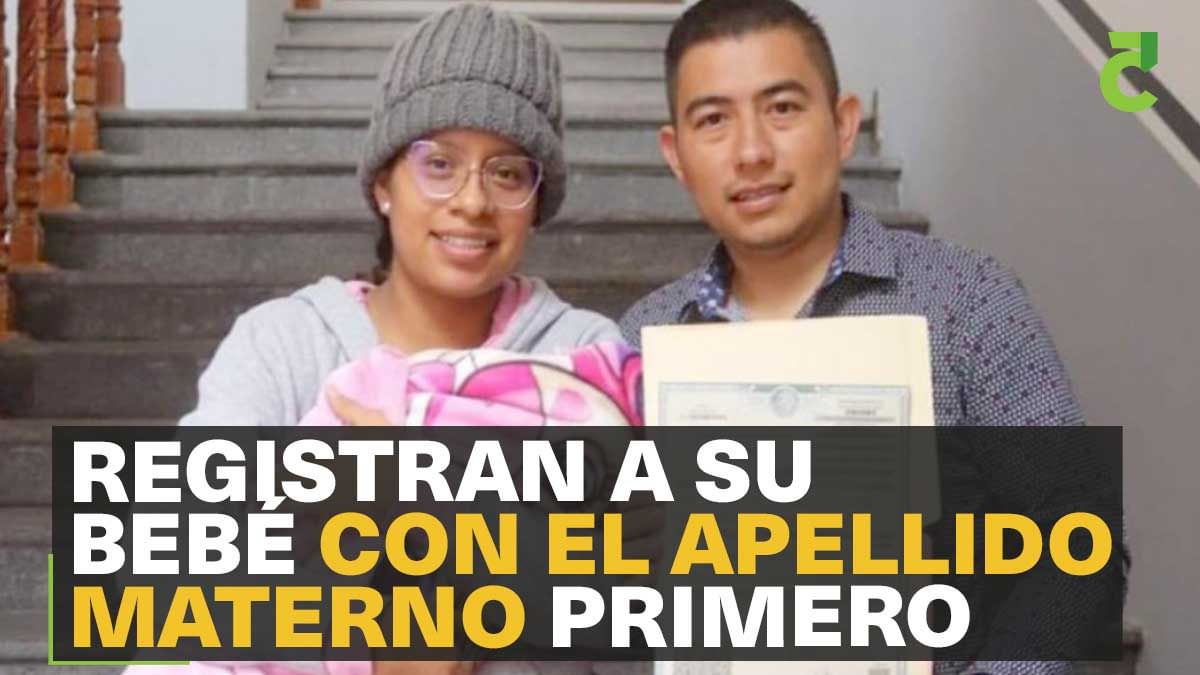 Padres registran a su bebé con el apellido materno primero