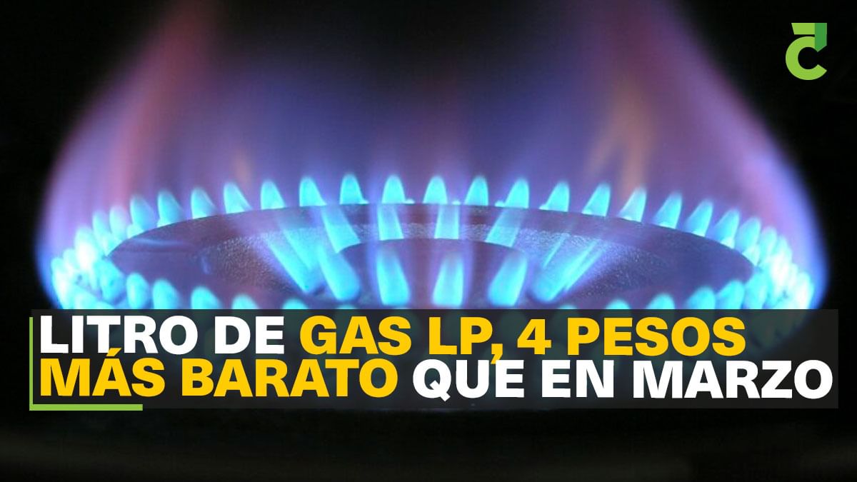 Litro de gas LP, 4 pesos más barato que en marzo