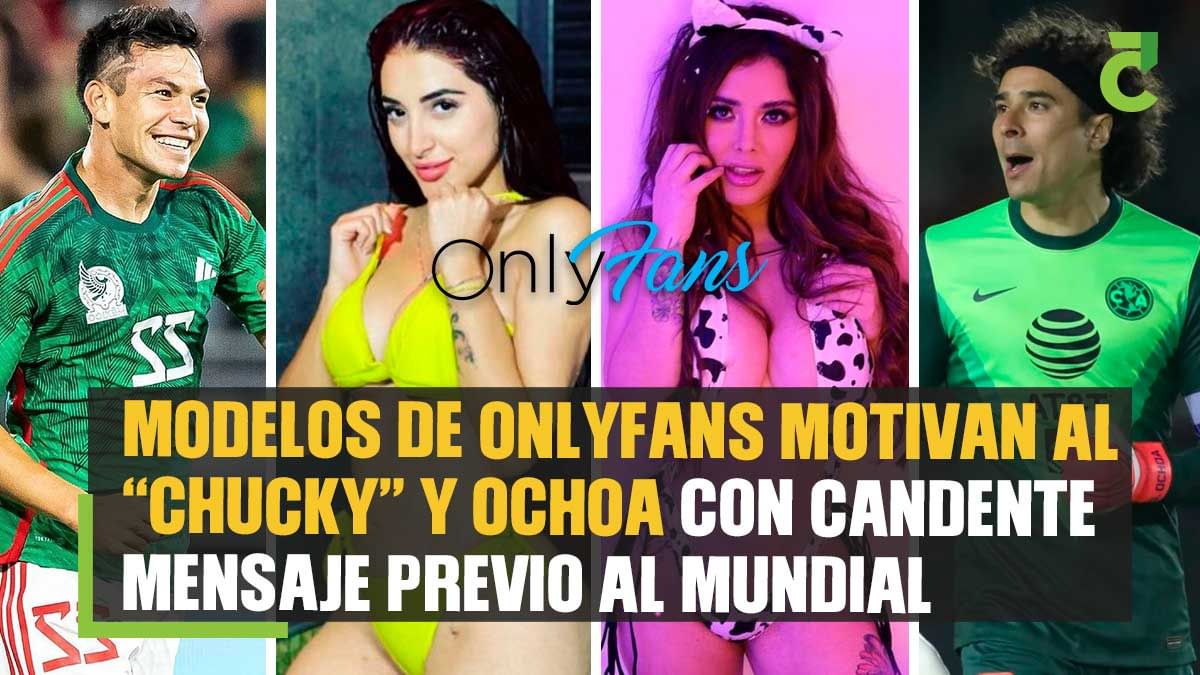 Modelos de OnlyFans motivan al Chucky y Ochoa previo al mundial