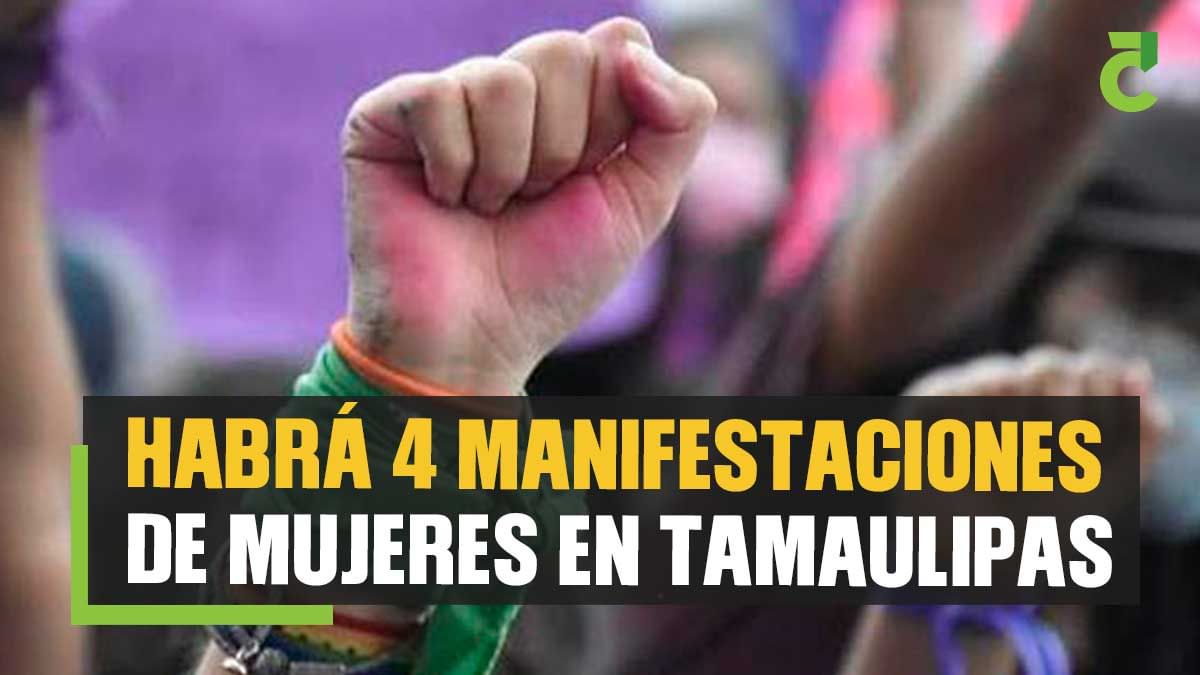 Habrá 4 manifestaciones de mujeres en Tamaulipas