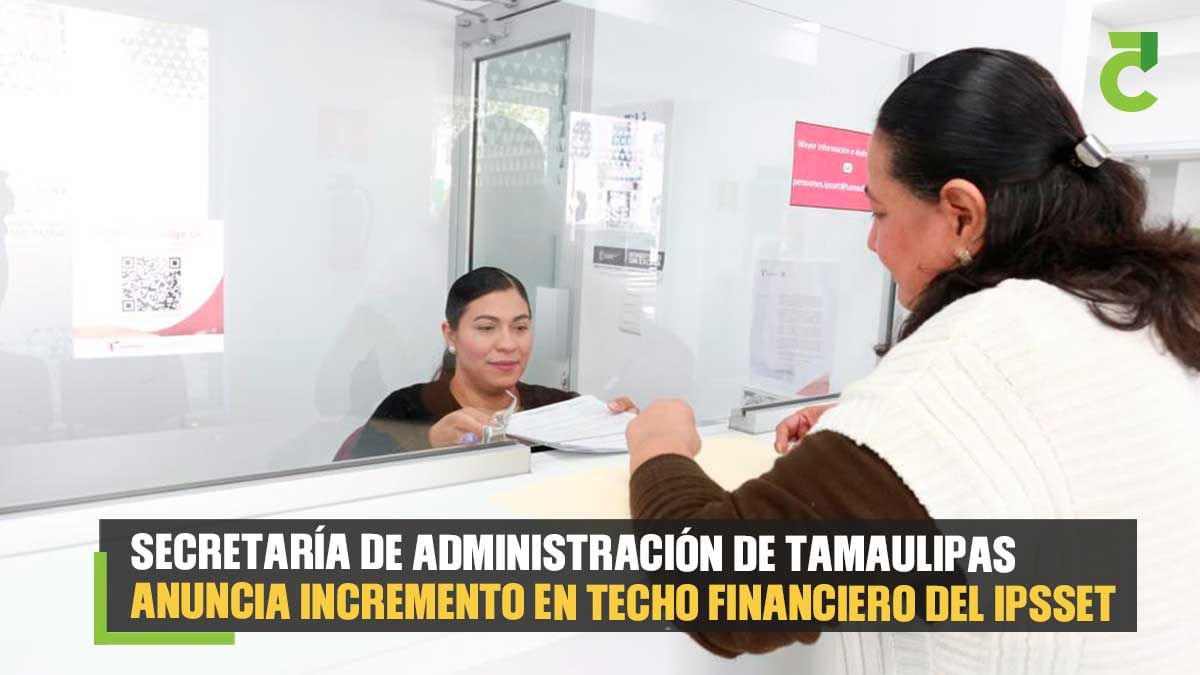 Secretaría de Administración de Tamaulipas anuncia incremento en techo ...