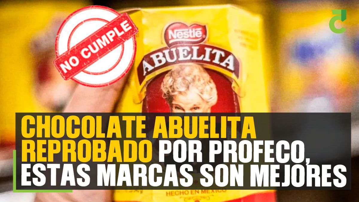Chocolate abuelita reprobado por PROFECO, estas marcas son mejores