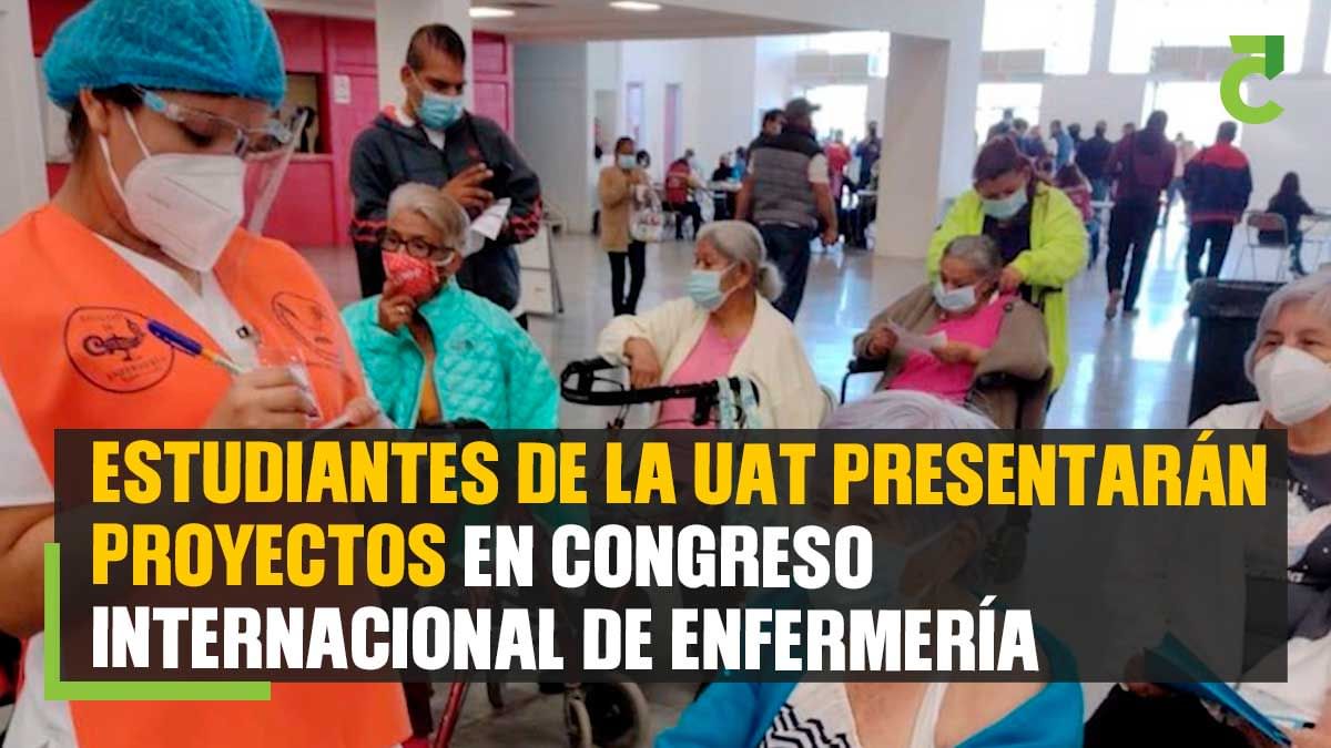 Estudiantes de la UAT presentarán proyectos en congreso de enfermería