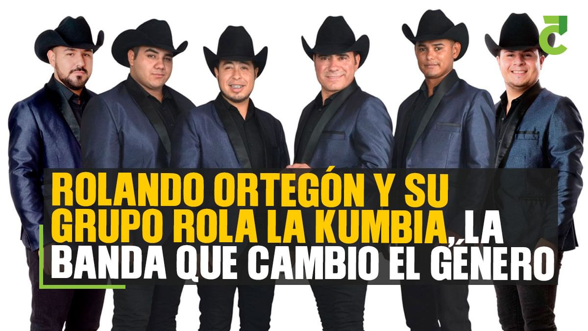 La Rola ROLANDO ORTEGON Y SU GRUPO ROLA LA KUMBIA, LA BANDA QUE CAMBIO EL GENERO