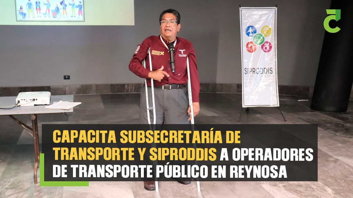Capacita Subsecretaría de Transporte y SIPRODDIS a operadores de ...
