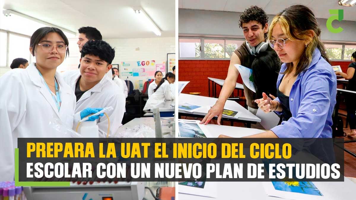 Prepara UAT el inicio del ciclo escolar con un nuevo plan de estudios