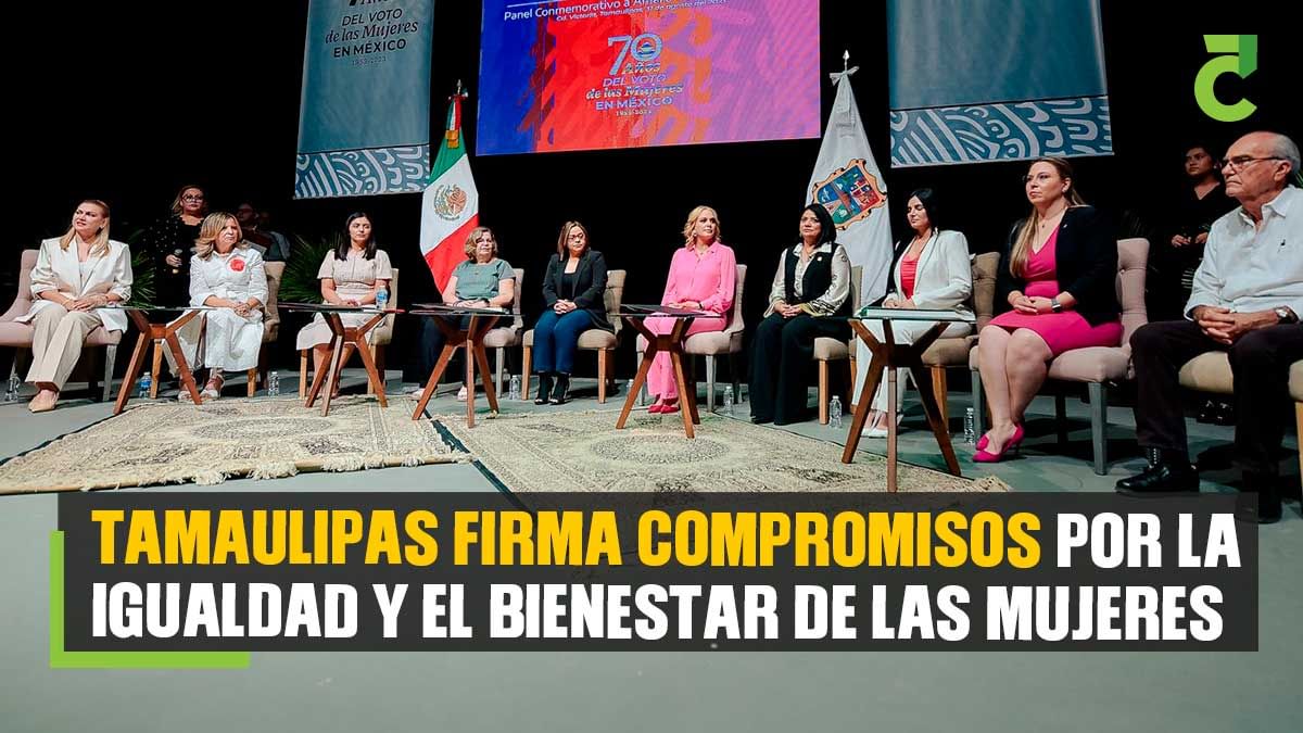 Tamaulipas firma Compromisos por la Igualdad y el Bienestar de Mujeres