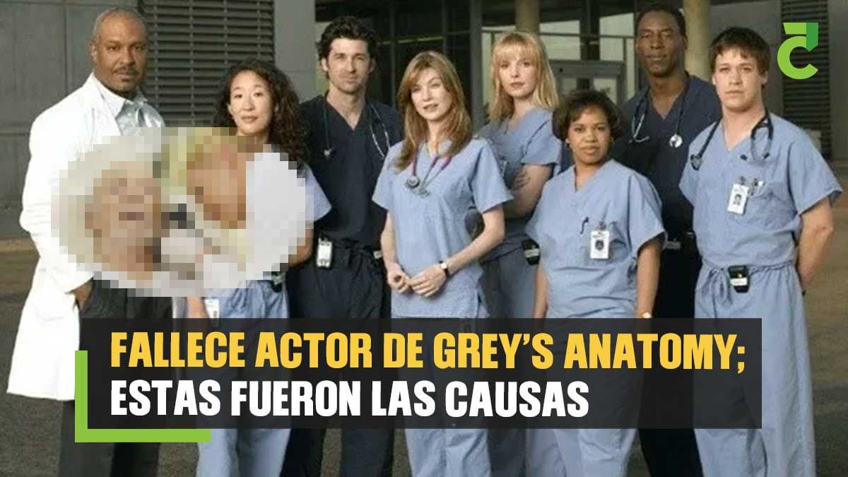 Fallece actor de Grey’s Anatomy; estas fueron las causas