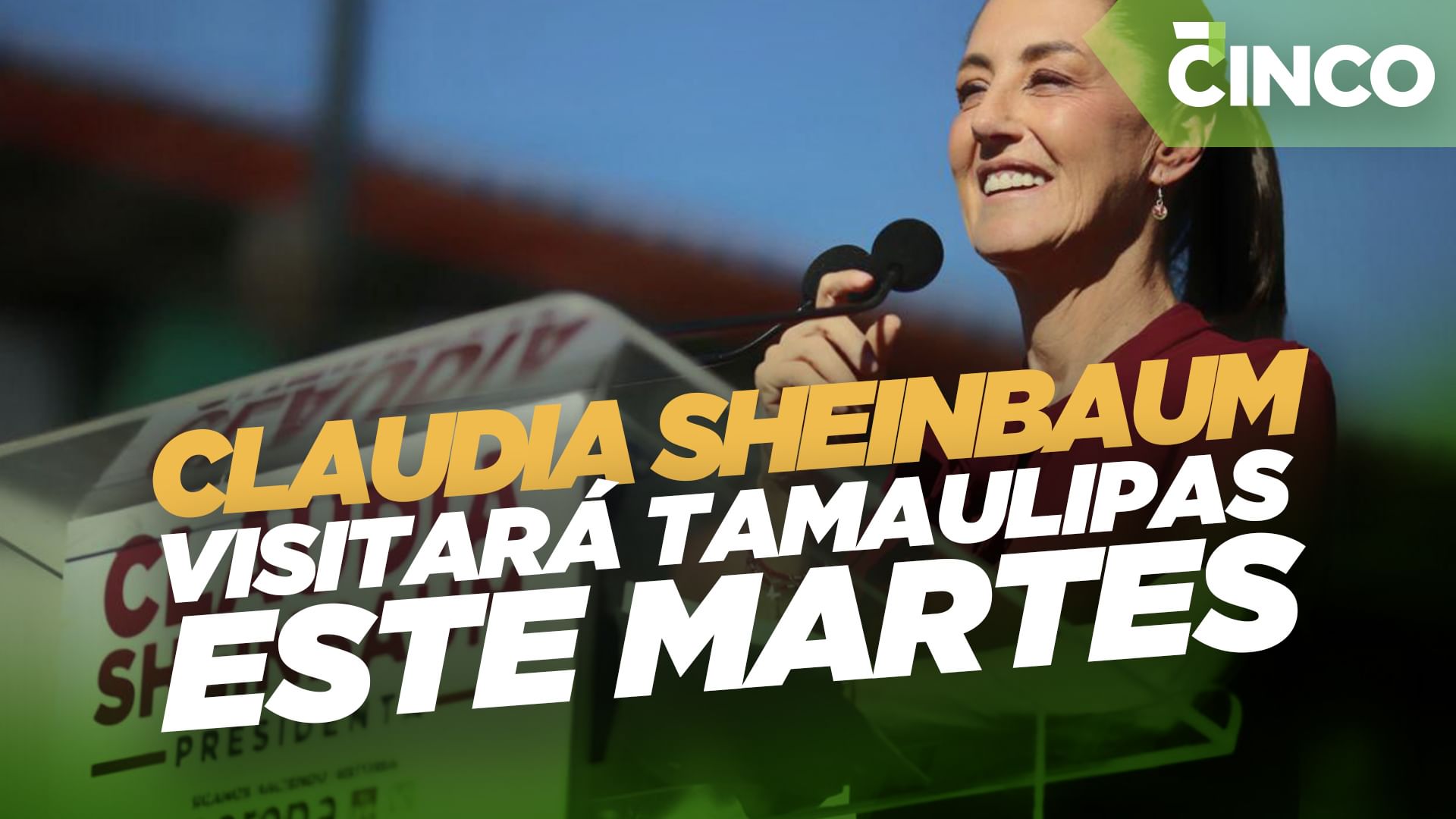 Claudia Sheinbaum Visitará Tamaulipas Este Martes