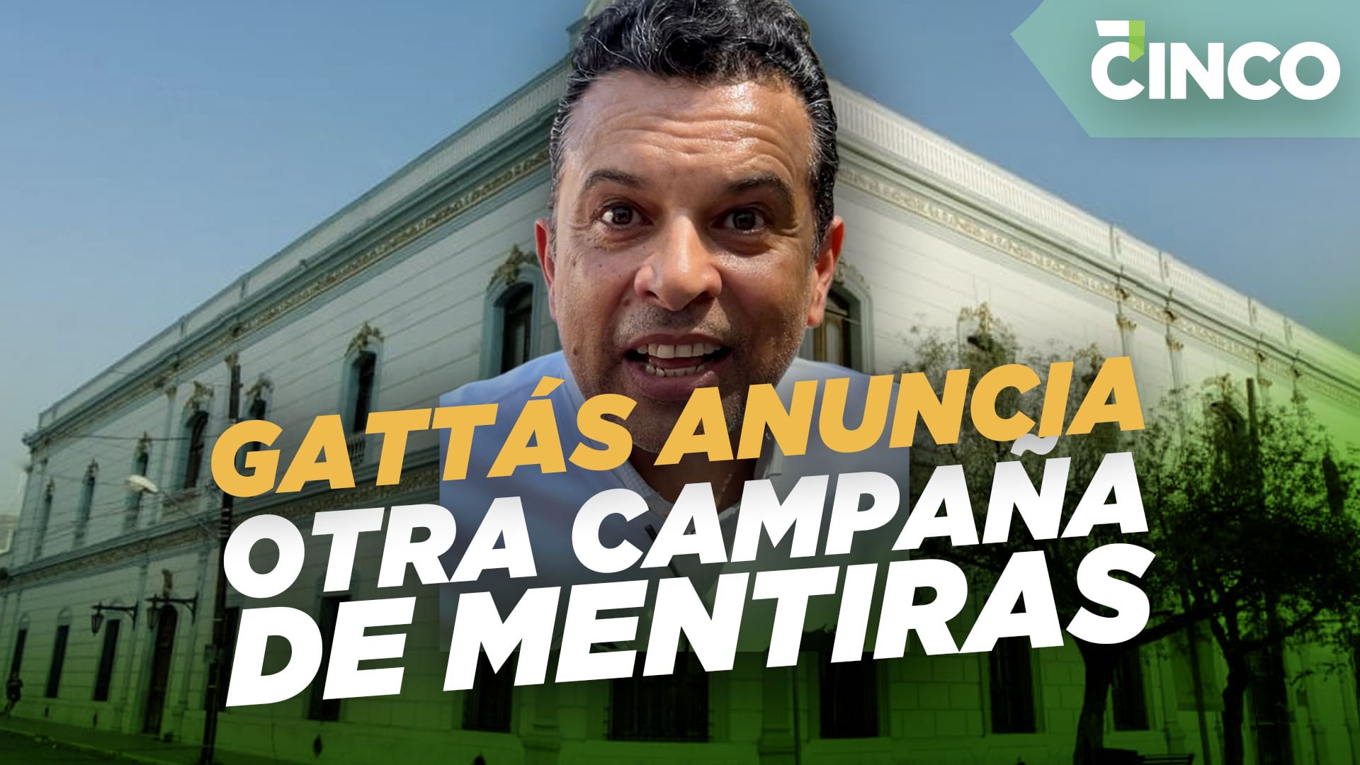 Gattás anuncia otra campaña de mentiras