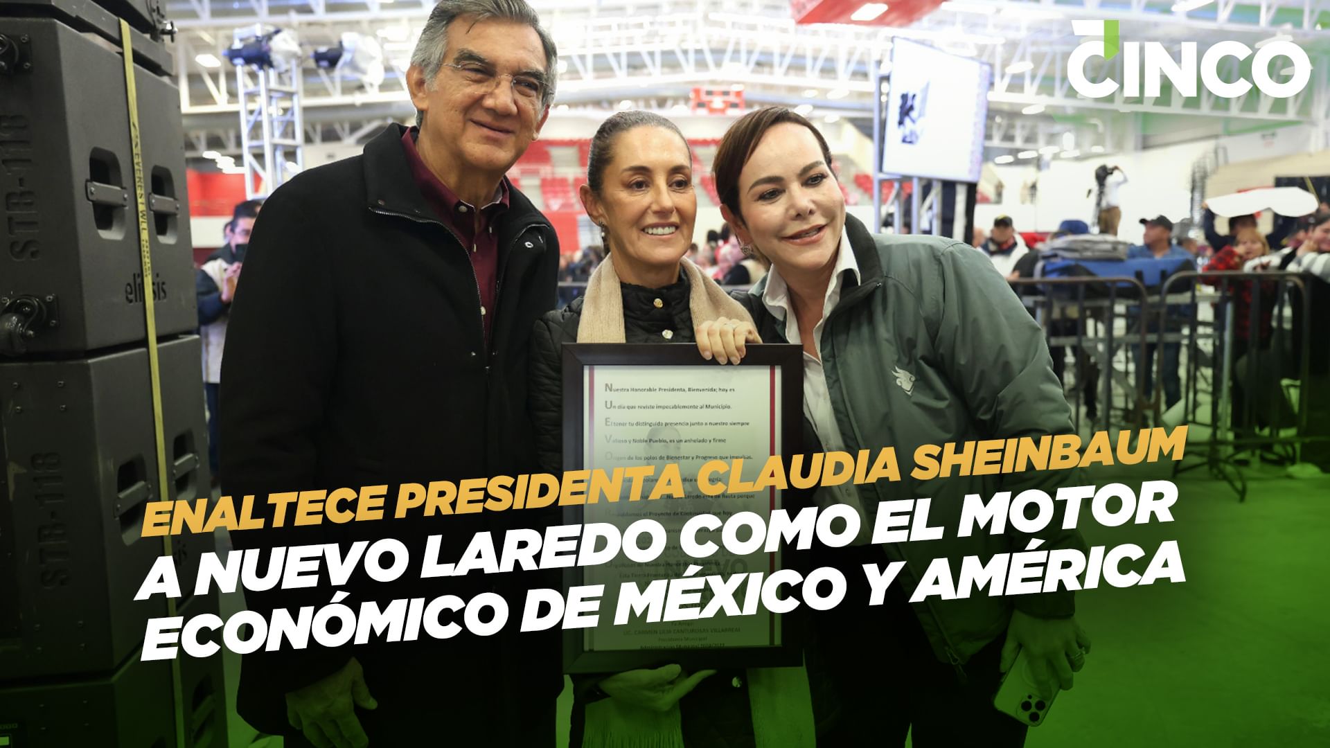Enaltece Presidenta Claudia Sheinbaum A Nuevo Laredo Como El Motor