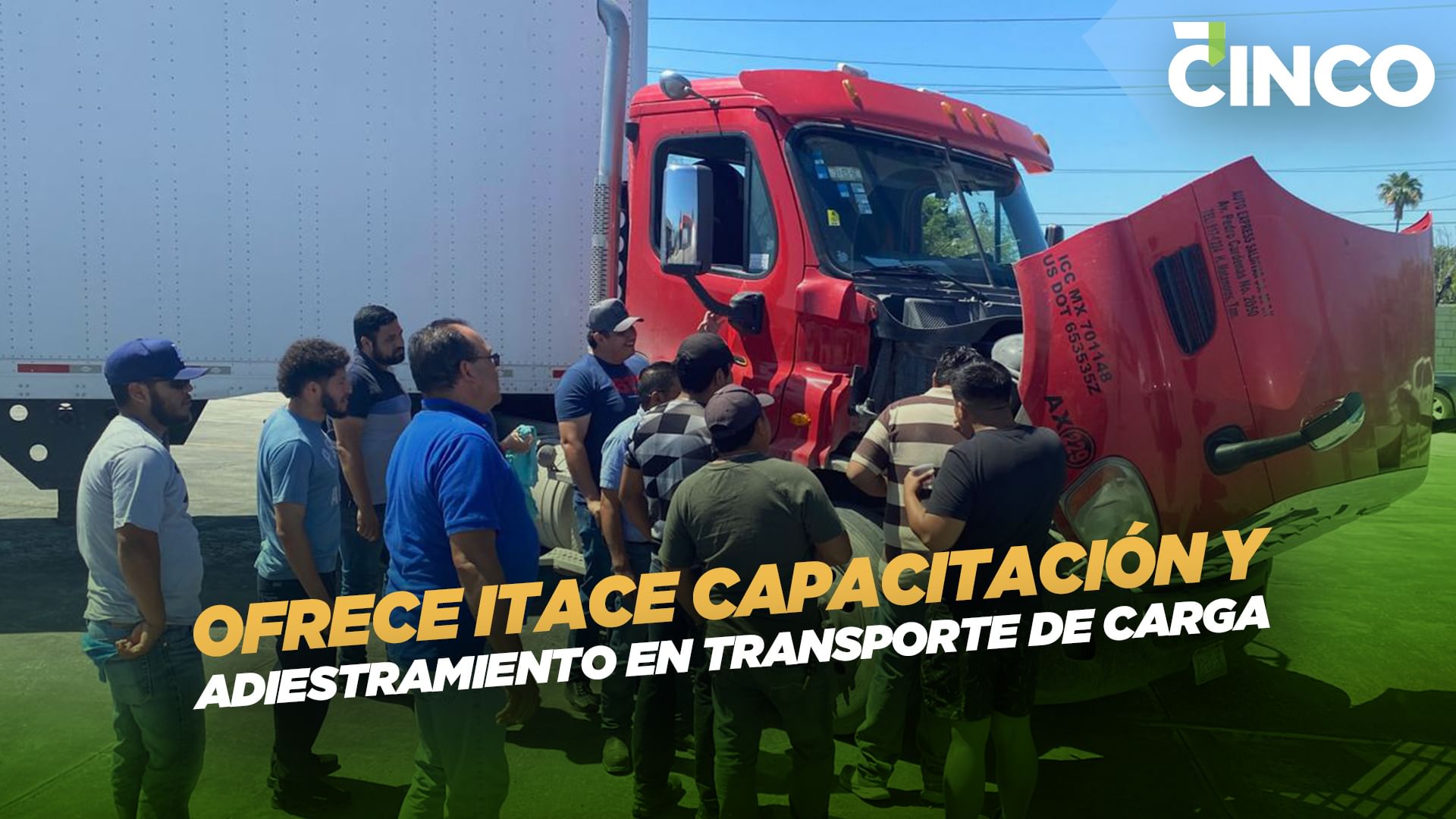 Ofrece ITACE capacitación y adiestramiento en transporte de carga