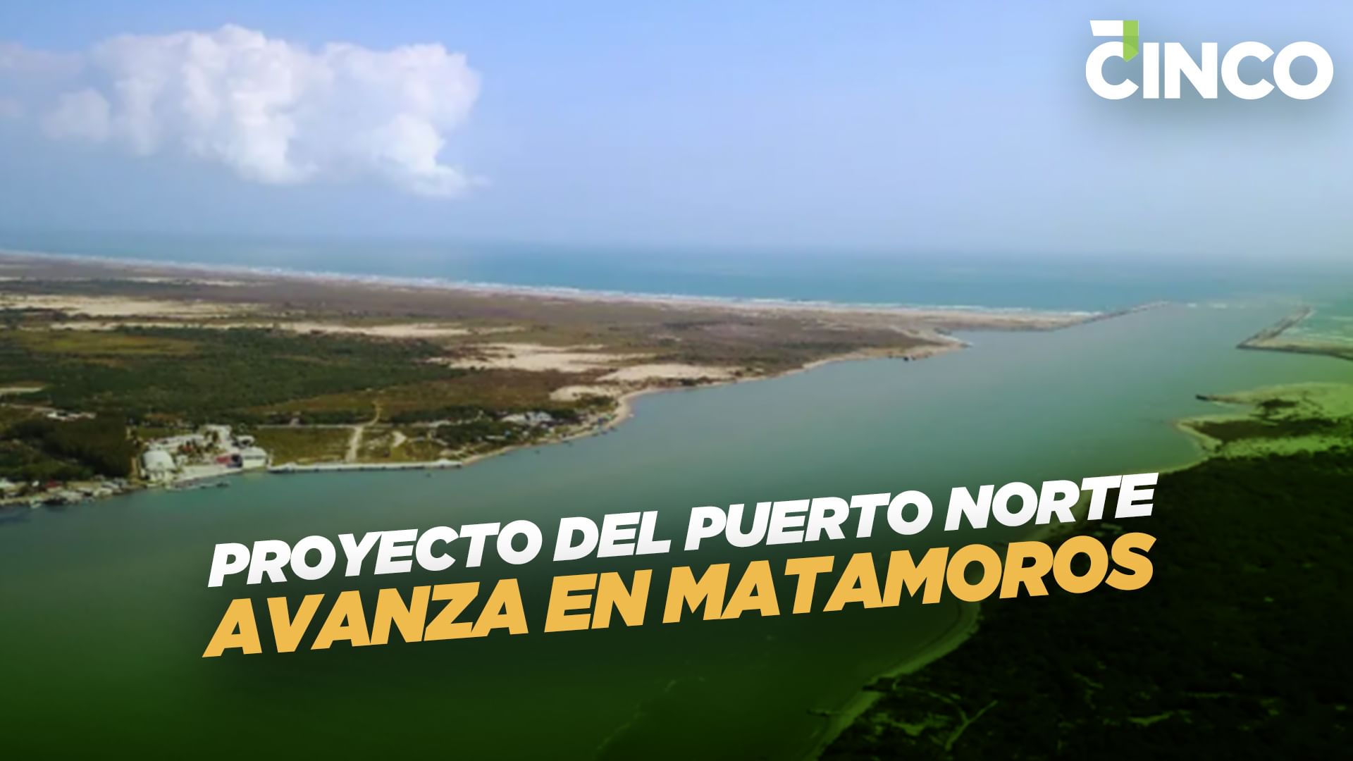 Proyecto del Puerto Norte avanza en Matamoros