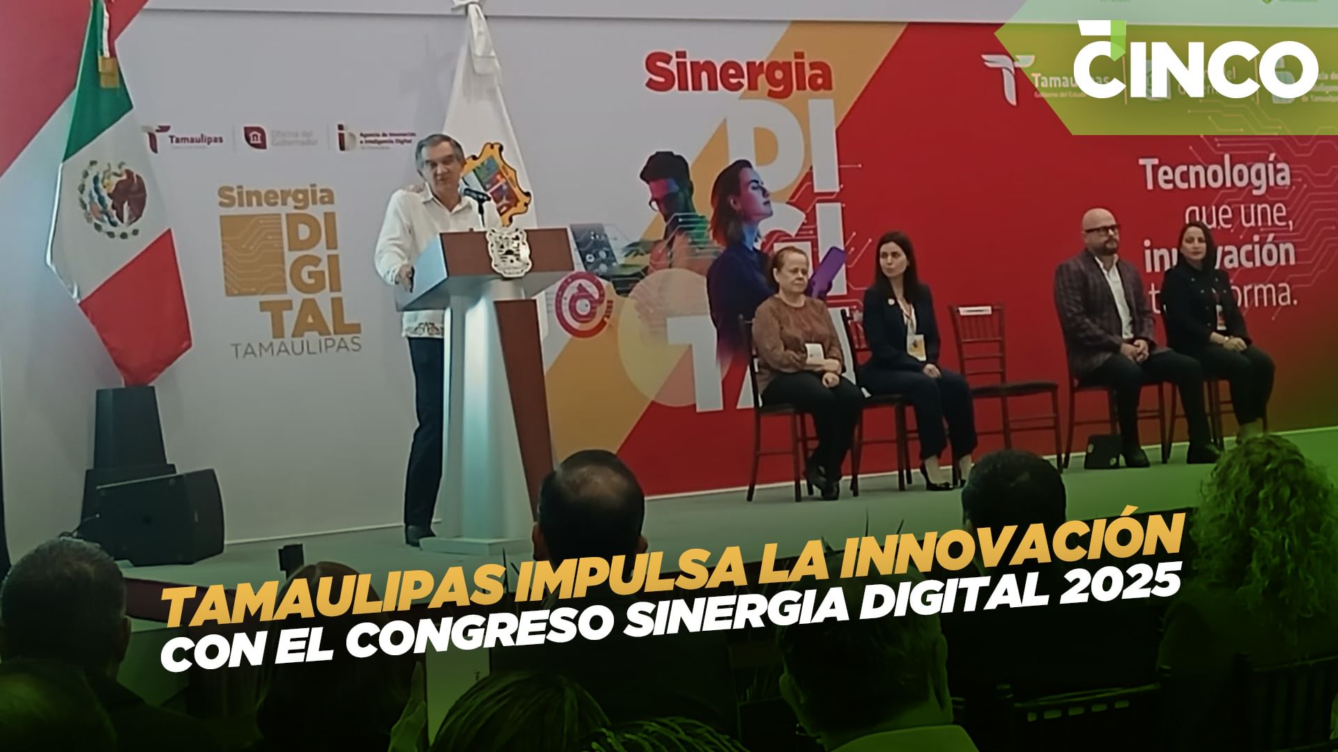 Tamaulipas impulsa la innovación con el Congreso Sinergia Digital 2025