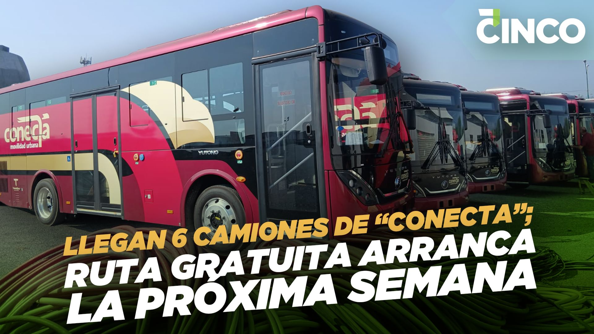 Linea Conecta Llegan 6 camiones de “Conecta”; ruta gratuita arranca la próxima semana