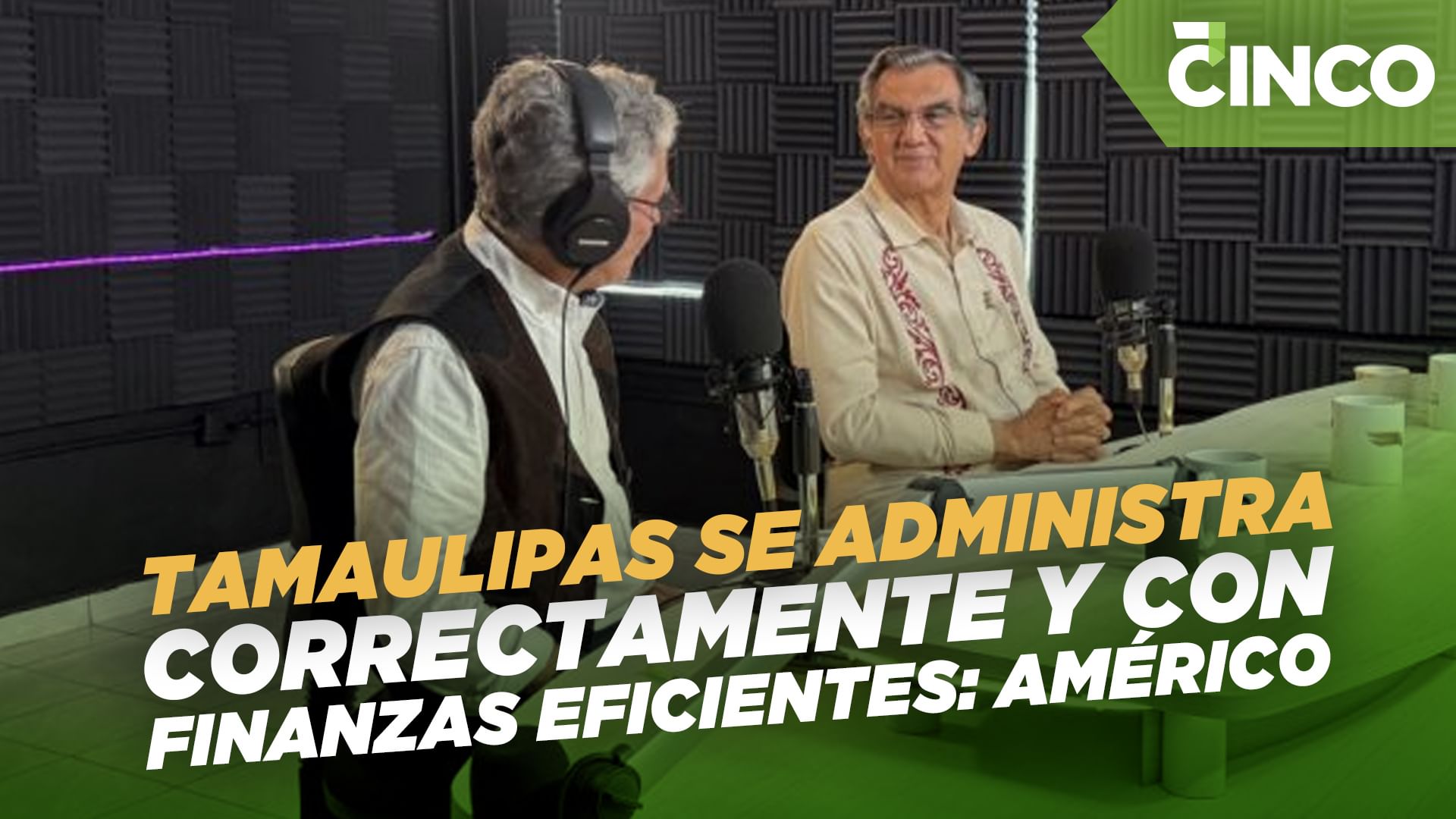 TAMAULIPAS SE ADMINISTRA CORRECTAMENTE Y CON FINANZAS EFICIENTES: AMÉRICO